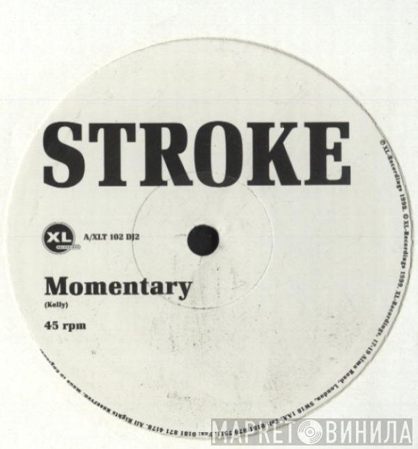 Stroke - Momentary / Temporary