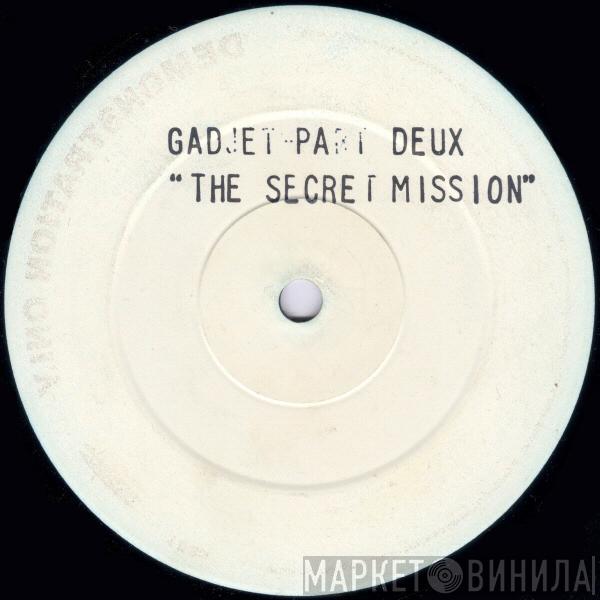 Stu. J. - Gadjet Part Deux - The Secret Mission