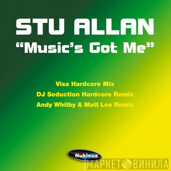 Stu Allan - Music's Got Me