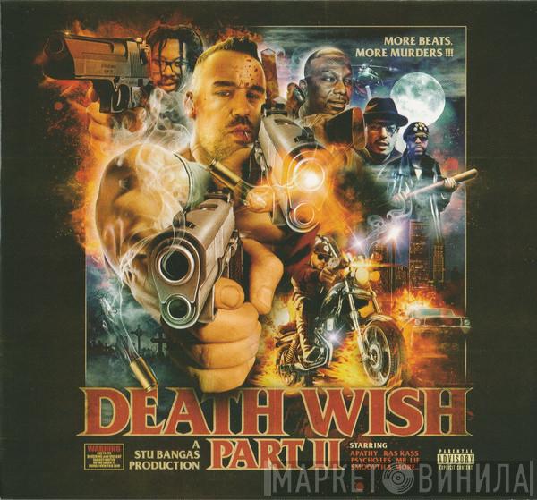 Stu Bangas - Death Wish Part II
