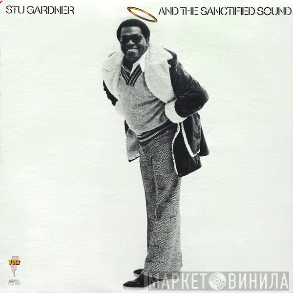 Stu Gardner - And The Sanctified Sound