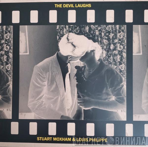 Stuart Moxham, Louis Philippe - The Devil Laughs