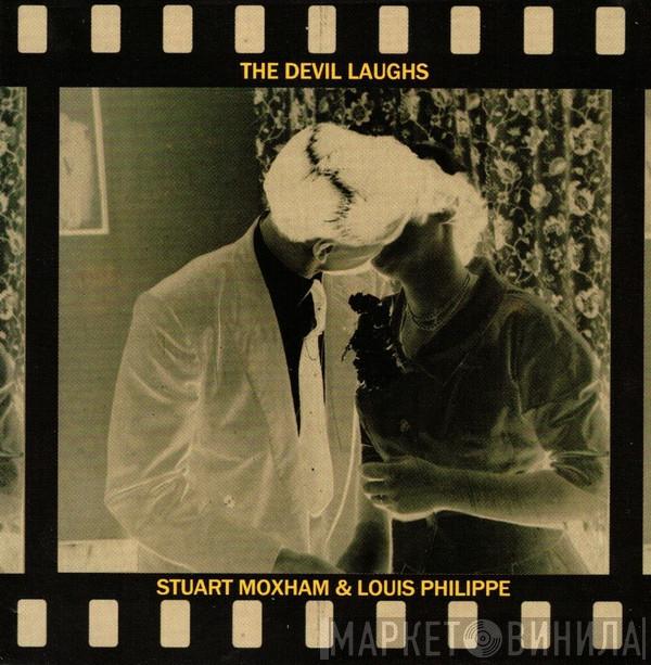 Stuart Moxham, Louis Philippe - The Devil Laughs