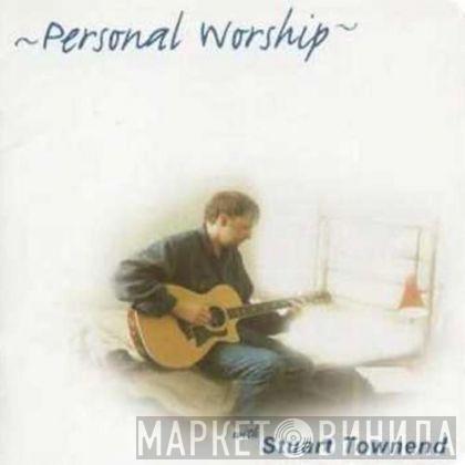 Stuart Townend - Personal Worship