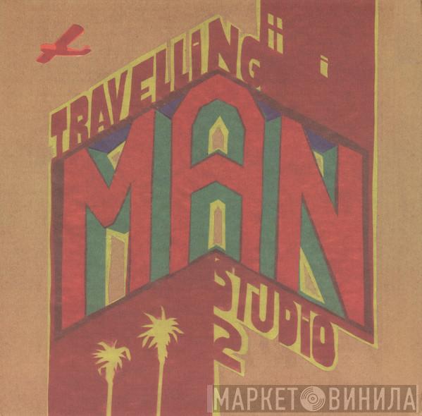  Studio 2   - Travelling Man (Remixes)