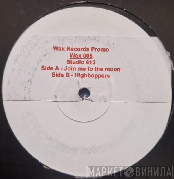 Studio 613 - Join Me To The Moon