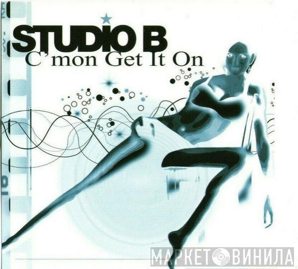  Studio B  - C'mon Get It On