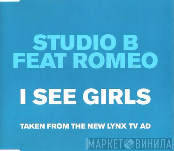 Studio B, Romeo - I See Girls
