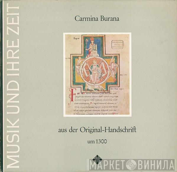  Studio Der Frühen Musik  - Carmina Burana (Aus Der Original-Handschrift Um 1300)