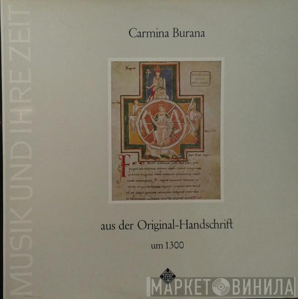  Studio Der Frühen Musik  - Carmina Burana (Aus Der Original-Handschrift Um 1300)