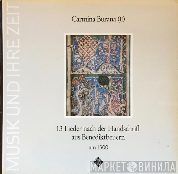  Studio Der Frühen Musik  - Carmina Burana (II) - 13 Lieder Nach Der Handschrift Aus Benediktbeuern