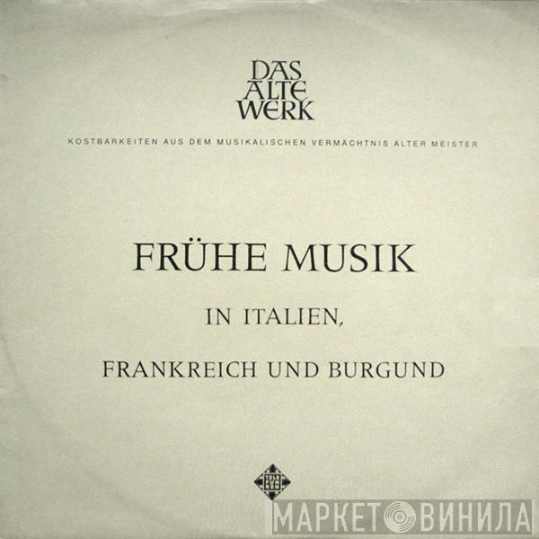  Studio Der Frühen Musik  - Frühe Musik In Italien, Frankreich Und Burgund