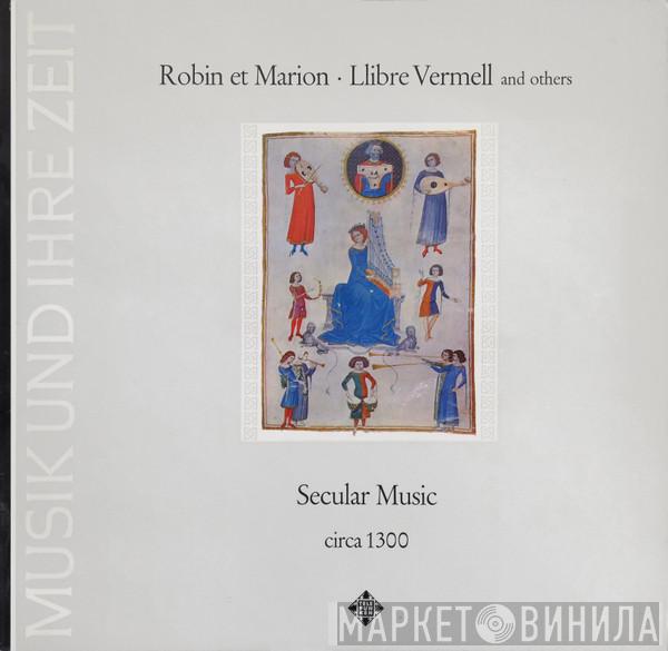  Studio Der Frühen Musik  - Robin Et Marion • Llibre Vermell And Others (Secular Music Um 1300)