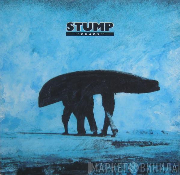  Stump  - Chaos
