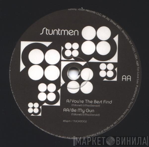Stuntmen - You're The Best Find / Be My Gun