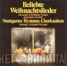Stuttgarter Hymnus-Chorknaben, Eckhard Weyand - Beliebte Weihnachtslieder = Favourite Christmas Songs