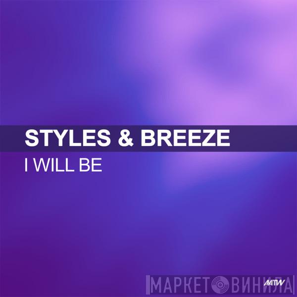  Styles & Breeze  - I Will Be