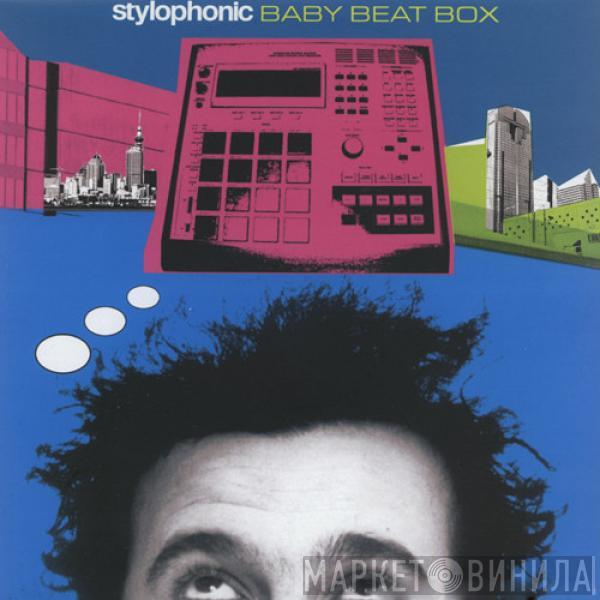  Stylophonic  - Baby Beat Box (Part 2)