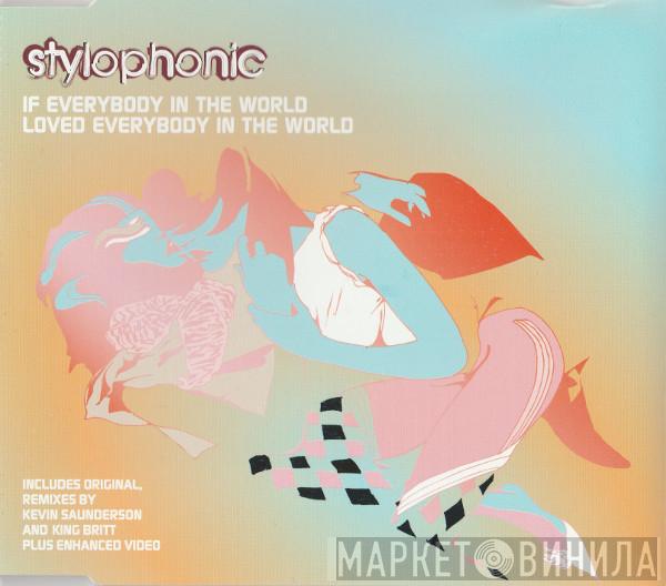  Stylophonic  - If Everybody In The World Loved Everybody In The World