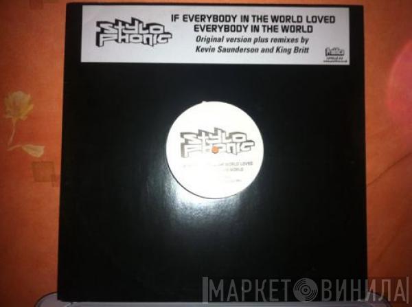 Stylophonic - If Everybody In The World Loved Everybody In The World