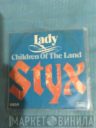  Styx  - Lady / Children Of The Land