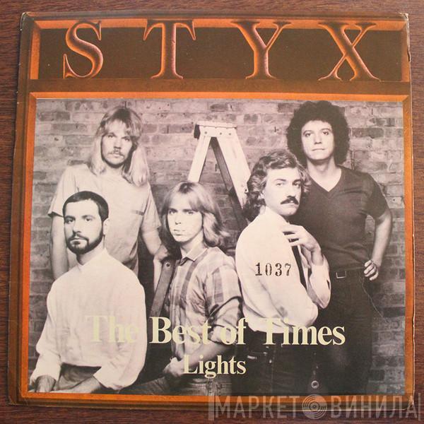  Styx  - The Best Of Times / Lights