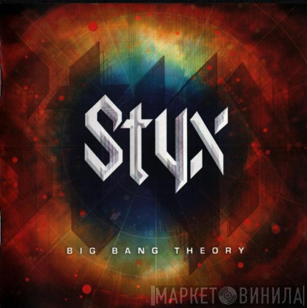 Styx - Big Bang Theory