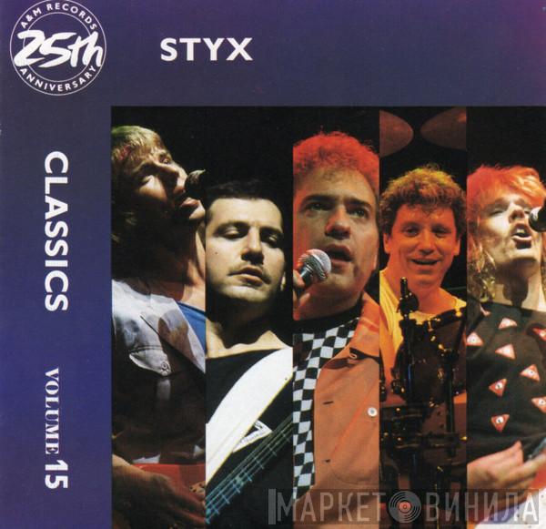  Styx  - Classics Volume 15