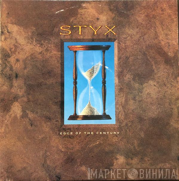  Styx  - Edge Of The Century