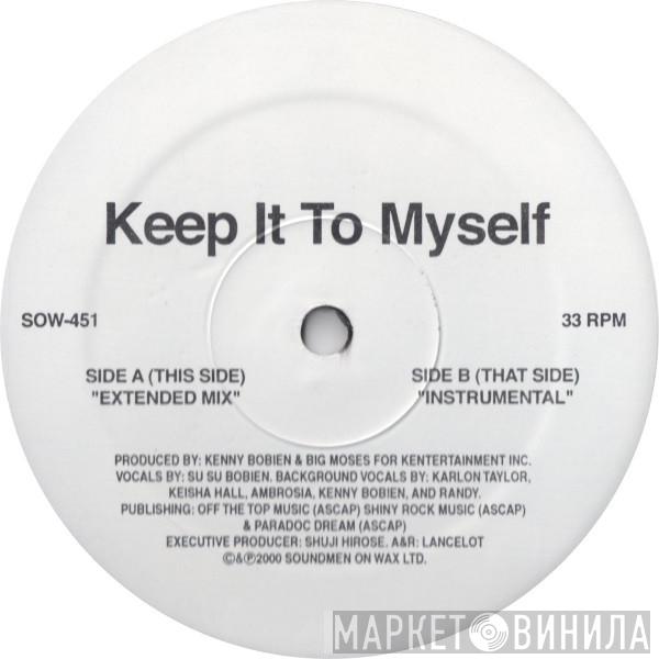  Su Su Bobien  - Keep It To Myself
