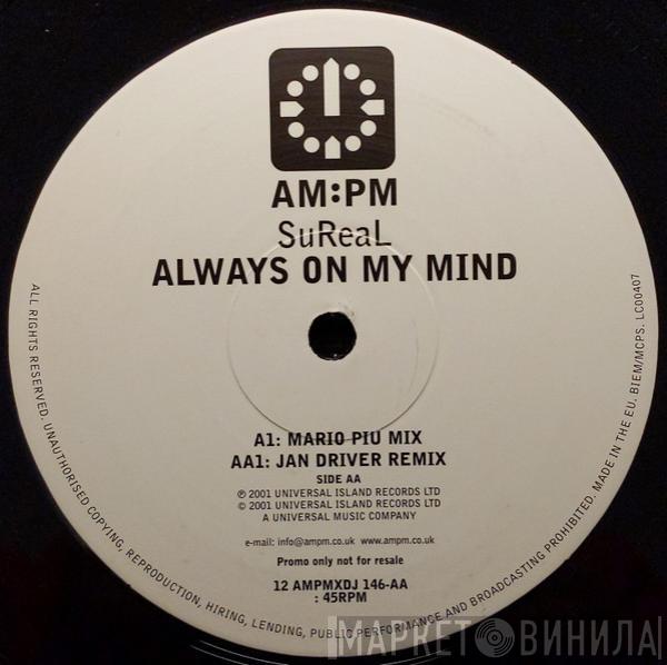  SuReal  - Always On My Mind