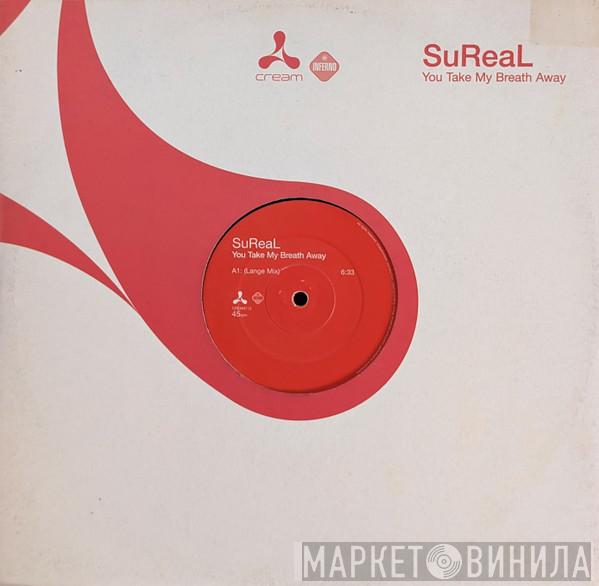  SuReal  - You Take My Breath Away