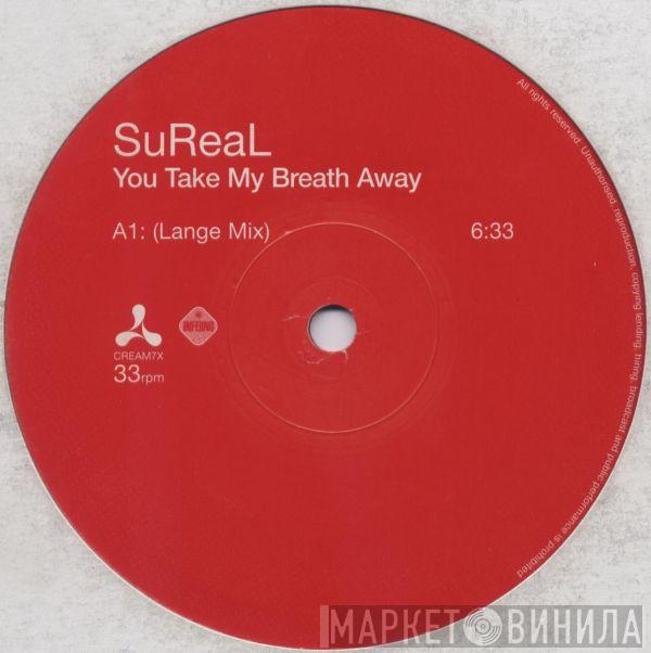  SuReal  - You Take My Breath Away