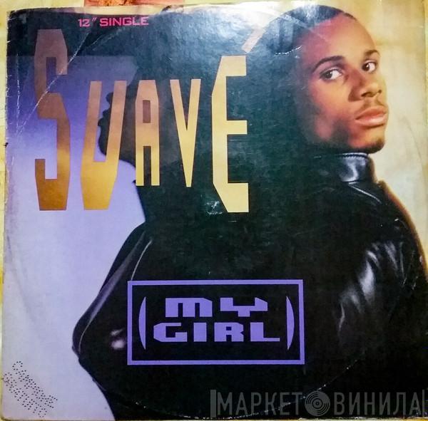  Suavé  - My Girl