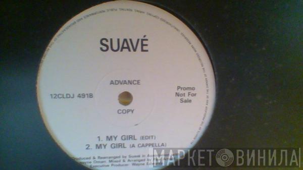 Suavé - My Girl
