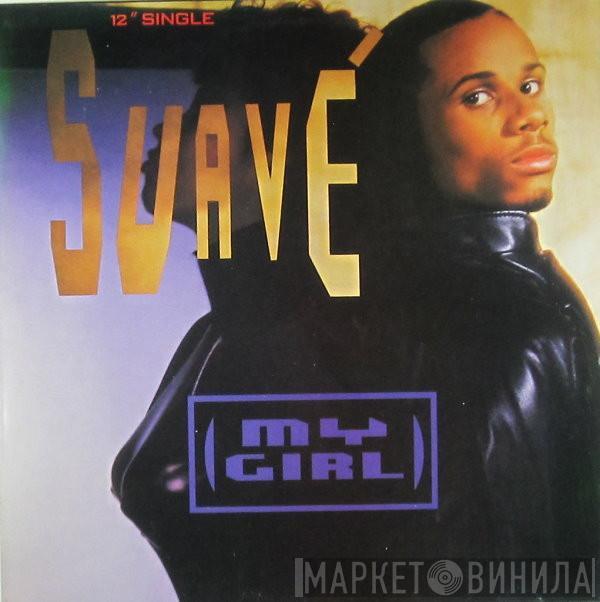  Suavé  - My Girl