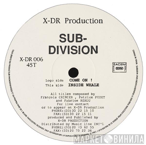 Sub-Division - Come On ! / Inside Whale