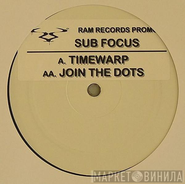  Sub Focus  - Timewarp / Join The Dots
