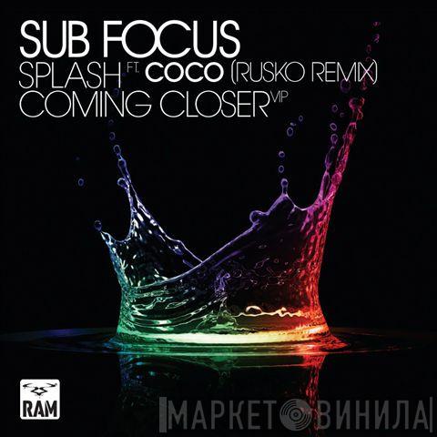 Sub Focus - Splash (Rusko Remix) / Coming Closer VIP