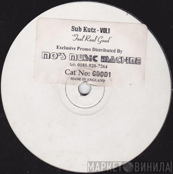 Sub Kutz - Vol1 - Feel Real Good