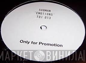 Sub Man - Emotions