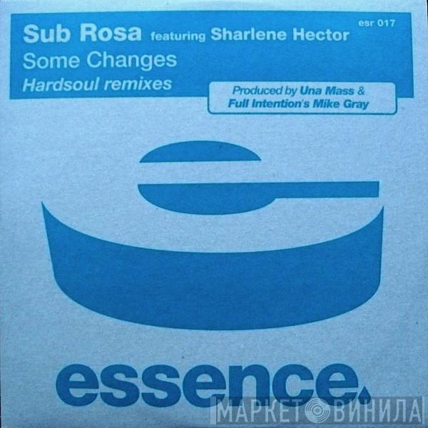 Sub Rosa, Sharlene Hector - Some Changes (Hardsoul Remixes)