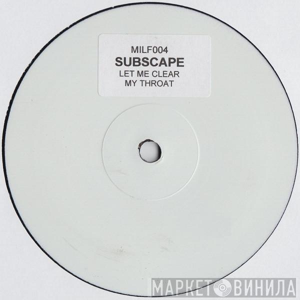 Sub Scape - Let Me Clear My Throat