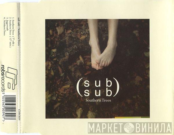 Sub Sub - Southern Trees