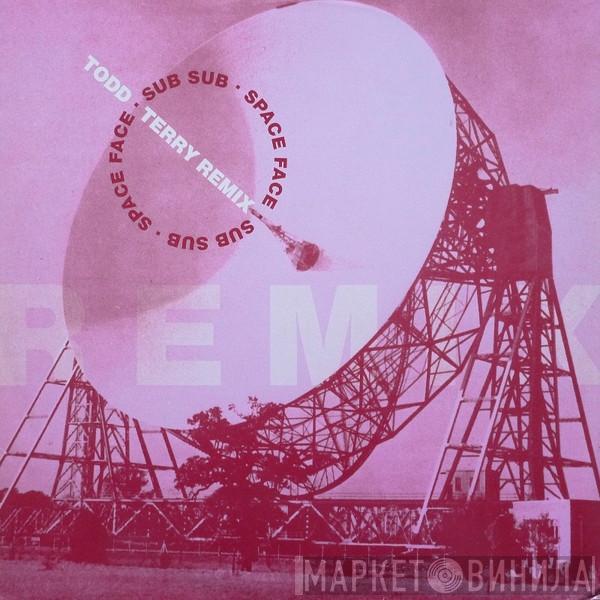  Sub Sub  - Space Face (Todd Terry Remix)