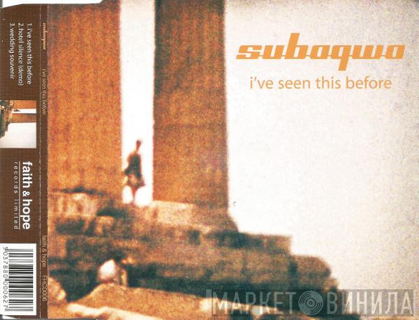 Subaqwa - I've Seen This Before