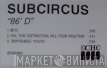 Subcircus  - 86'd
