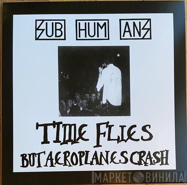  Subhumans  - Time Flies + Rats