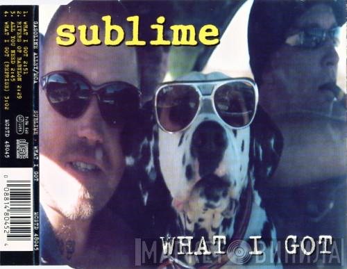 Sublime  - What I Got