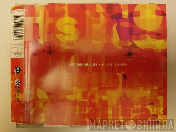  Subliminal Cuts  - Le Voie Le Soleil